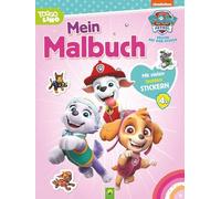 Paw Patrol • Mein Malbuch: Mit vielen bunten Stickern | Ab 4 jahren