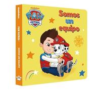 Paw Patrol | Patrulla Canina. Libro de cartón - Somos un equipo