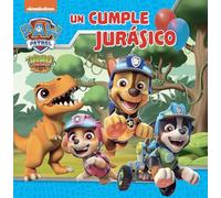 Paw Patrol | Patrulla Canina. Un cuento - Un cumple jurásico