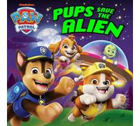 PAW Patrol Pups Save the Alien Picture Book: New space alien adventure! Perfect for fans of the hit Nickelodeon TV show