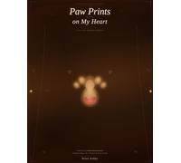 Paw Prints on My Heart: A Guided Grief & Keepsake Journal with Prompts to Honor, Heal, and Remember Your Beloved Dog or Cat