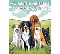Paw Prints & Pup Breeds: A Coloring Adventure