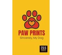 Paw Prints: Sincerely, My Dog