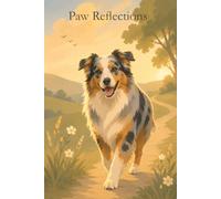 Paw Reflections: Australian Shepherd Edition | Lined Journal for Writing, Reflection, Notes & Creative Ideas