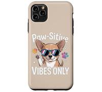 Paw-sitive Vibes - Chihuahua per amanti dei cani Custodia per iPhone 11 Pro Max