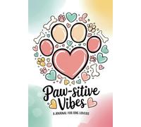 Paw-sitive Vibes: Cute Dog & Cat Pet Lovers Journal Notebook