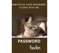 Paw-sitive Your Password Is Safe With Me: Perfect Little A5 Notebook For Passwords & Websites Passwords