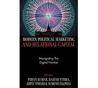 Pawan Kumar Modern Political Marketing and Relational Capital (Copertina rigida)