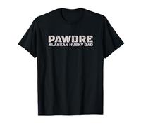 PAWDRE Alaskan Husky Dad Dog Owner Apparel Maglietta