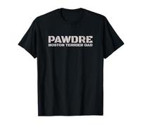 PAWDRE - Boston Terrier Dad. Funny Dog Dad Father Doggo Maglietta