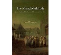 Paweł Maciejko The Mixed Multitude (Tascabile) Jewish Culture and Contexts