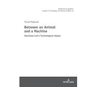 Paweł Majewski Between an Animal and a Machine (Copertina rigida)
