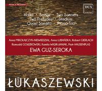 Pawel Lukaszewsk Pawel Lukaszewski: Haiku/Songs/Two Sonnets/Two Preludes/.. (CD)