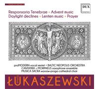 Pawel Lukaszewski Pawel Lukaszewski: Responsoria Tenebrae/Advent Music/... (CD)