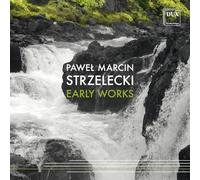 Pawel Marcin Strzelecki : Œuvres de jeunesse. Swiderek, Kominek, Strzelecki, Hawel, Sompolinski, Stanienda.