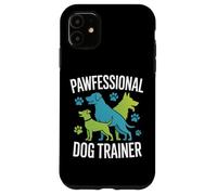 Pawfessional Dog Trainer Manipolatori per cani Custodia per iPhone 11