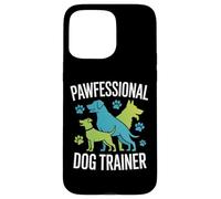 Pawfessional Dog Trainer Manipolatori per cani Custodia per iPhone 15 Pro Max