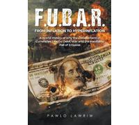 Pawlo Lawriw F.U.B.A.R. From Inflation to Hyperinflation (Tascabile)