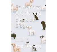 Pawprints: A Coloring Book of Dogs: 30 breeds of dogs with snippets