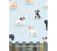 Pawprints: A Coloring Book of Dogs: 36 breeds of dogs with fun facts