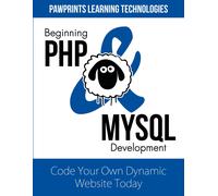 PawPrints Learn Beginning PHP & MySQL Development: Code Your Own Dyn (Tascabile)