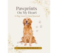 Pawprints on My Heart: A Dog Lover's Lined Note Journal