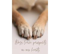 Pawprints on Our Hearts: A Notebook for Dog Lovers