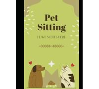 Paws and care: Pet Sitting Log