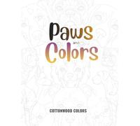 Paws and Colors: An all-ages Dog and Puppy Coloring Book