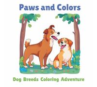 Paws and Colors: Dog Breeds Coloring Adventure
