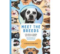 Paws and Colors: Meet the Breeds - A Kid’s Guide to 102 Dog Breeds with Fun Activities & Coloring