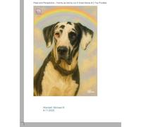 Paws and Perspective: the World Through The Eyes Of Our Great Dane Oliver: and Through The Eyes Of Our Ariana & Jax & Beyond Rainbow Bridge