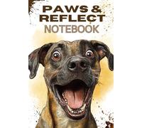 Paws and Reflect Dog Notebook: A One-of-a-Kind Gift for Animal Lovers Seeking Something Truly Unique!