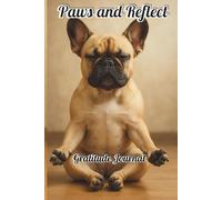 Paws and Reflect Gratitiude Journal A Gratitude Journal for Dog People: Thanks Fur Everything!