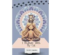 "Paws and Reflect" The I Meditate With My Cat series- Cat-Themed Journals for Young Adults, Adolescents, and Pre-teens: Promoting positivity, freedom ... vent, daydream, or figuring things out