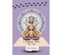 "Paws and Reflect" The I Meditate With My Cat series- Cat-Themed Journals for Young Adults, Adolescents, and Pre-teens: Promoting positivity, freedom ... vent, daydream, or figuring things out
