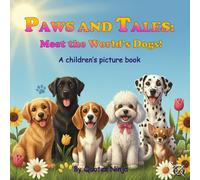 Paws and Tales Meet the World’s Dogs!