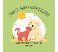 PAWS AND WHISKERS: Cute Animal Coloring Book For Kids