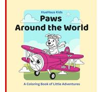 Paws Around the World: A Coloring Book of Little Adventures