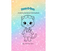 Paws & Care: A Cute Animal Nurse Coloring Book