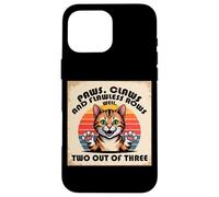 PAWS CLAWS AND FLAWLESS ROWS WELL TWO OUT OF THREE Custodia per iPhone 16 Pro Max