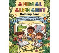 Paws, Claws, & Friendly Roars: A Fun A-Z Coloring Adventure