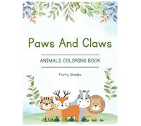 Paws & Claws: Fun Adult Coloring Pages with Animal Designs: Large Print, Single-Sided (8.5x11 in) | 25 Unique Coloring Sheets
