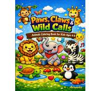 Paws, Claws & Wild Calls: Animals Coloring Book For Kids Ages 4-8