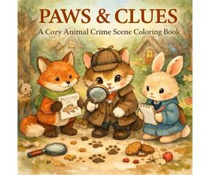 PAWS & CLUES: A Cozy Animal Crime Scene Coloring Book