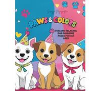 Paws & Colors: Fun and Relaxing Dog Coloring Pages for All Ages