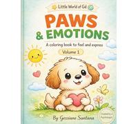 Paws & Emotions: A Mindful Coloring Book for Kids Fun and calming activities to help children understand feelings, build emotional skills, and relax