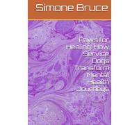 Paws for Healing: How Service Dogs Transform Mental Health Journeys