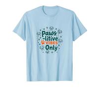 Paws-itive Vibes Only Dog Lover Maglietta, Uomo, Celeste, S