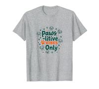 Paws-itive Vibes Only Dog Lover Maglietta, Uomo, Grigio Melange, 4XL